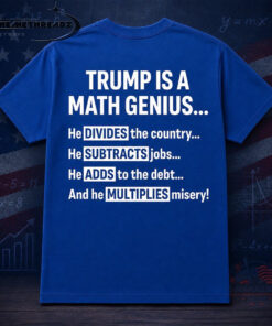 Trump Is A Math Genius Shirt 2026